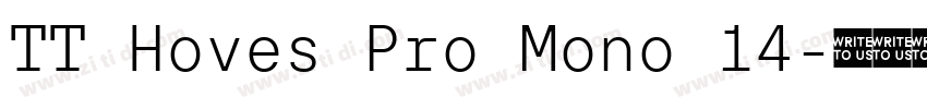 TT Hoves Pro Mono 14字体转换 TT Hoves Pro Mono 14字体转换